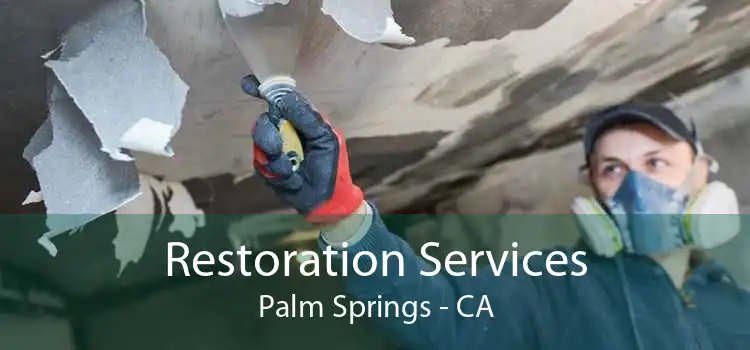 Restoration Services Palm Springs - CA