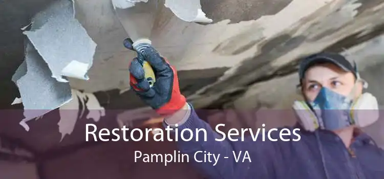 Restoration Services Pamplin City - VA