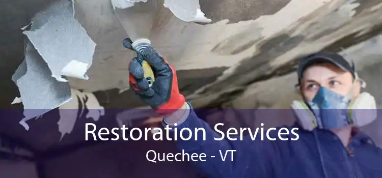 Restoration Services Quechee - VT