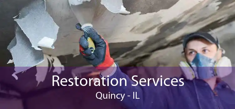 Restoration Services Quincy - IL