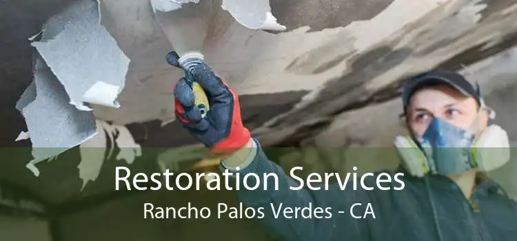 Restoration Services Rancho Palos Verdes - CA