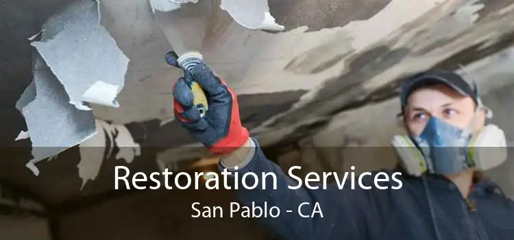 Restoration Services San Pablo - CA