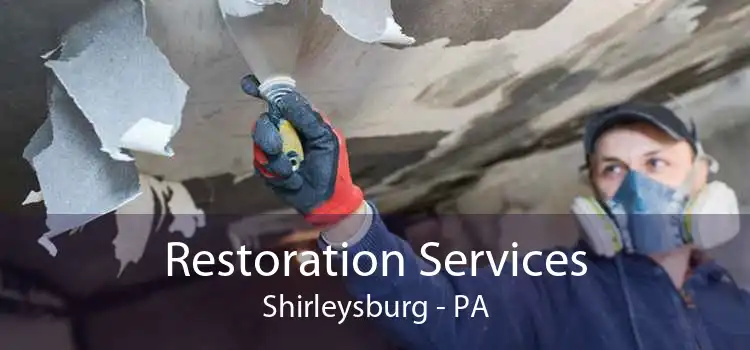 Restoration Services Shirleysburg - PA