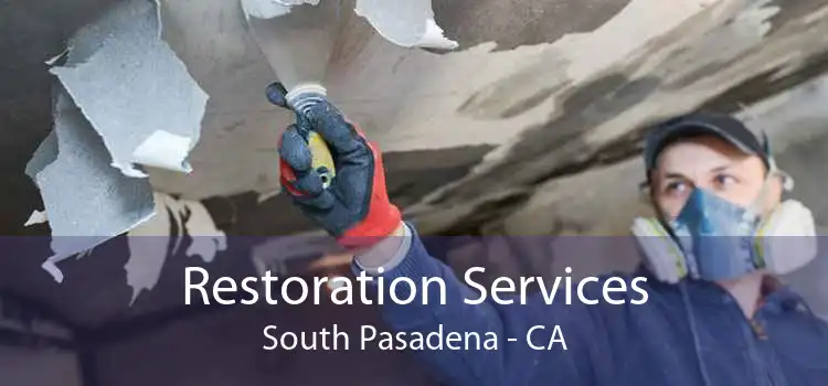 Restoration Services South Pasadena - CA