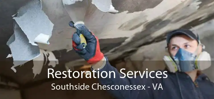 Restoration Services Southside Chesconessex - VA