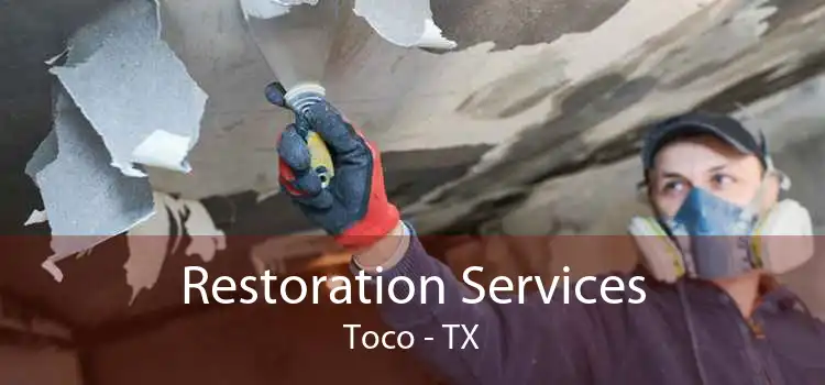 Restoration Services Toco - TX