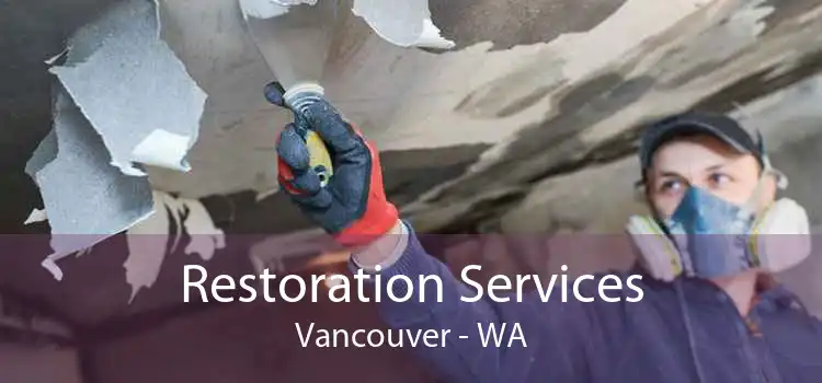 Restoration Services Vancouver - WA