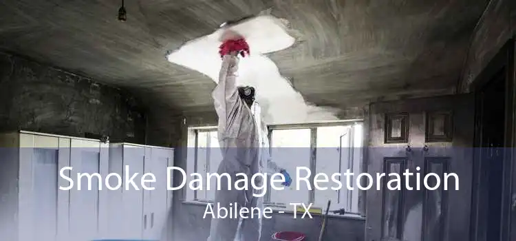 Smoke Damage Restoration Abilene - TX