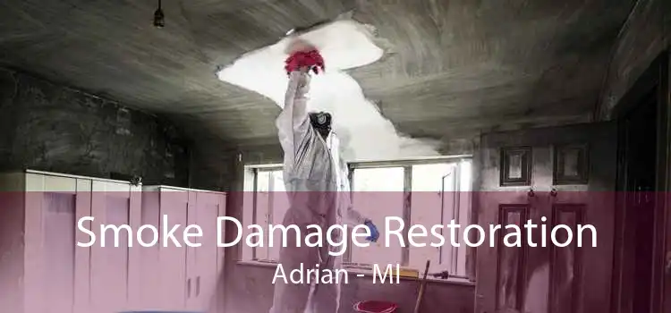 Smoke Damage Restoration Adrian - MI