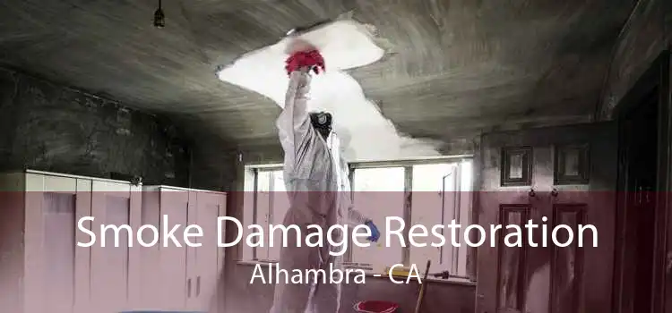 Smoke Damage Restoration Alhambra - CA