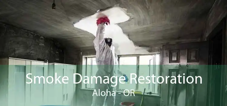 Smoke Damage Restoration Aloha - OR