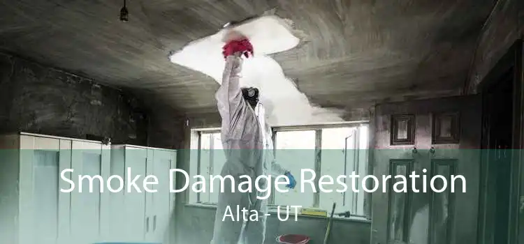 Smoke Damage Restoration Alta - UT