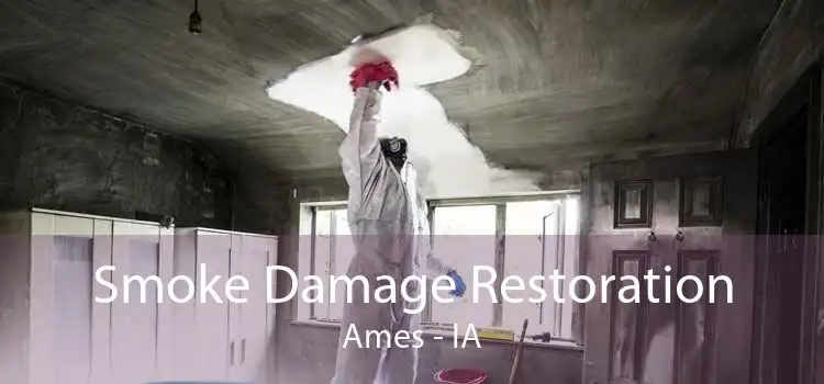 Smoke Damage Restoration Ames - IA