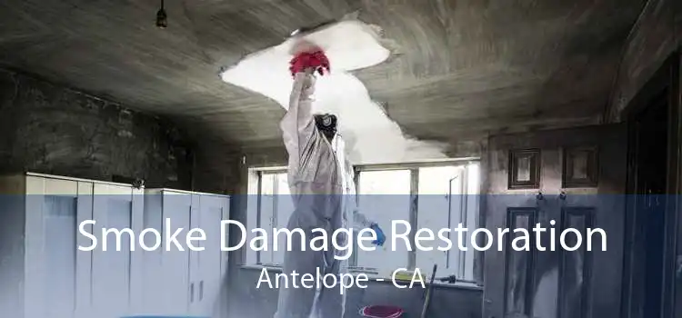 Smoke Damage Restoration Antelope - CA