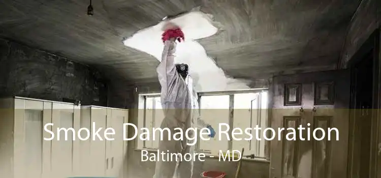 Smoke Damage Restoration Baltimore - MD