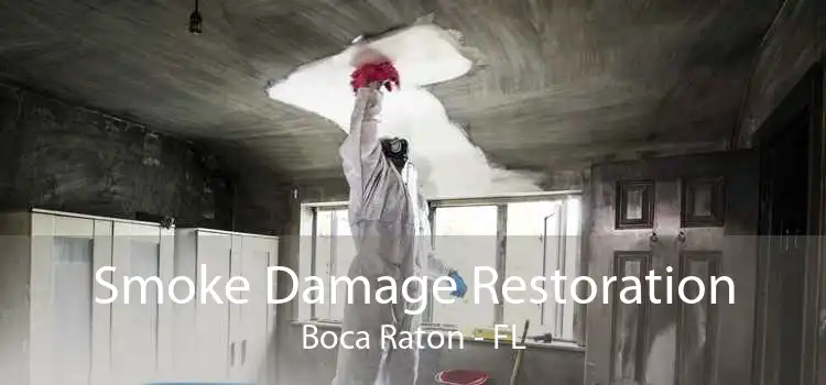 Smoke Damage Restoration Boca Raton - FL