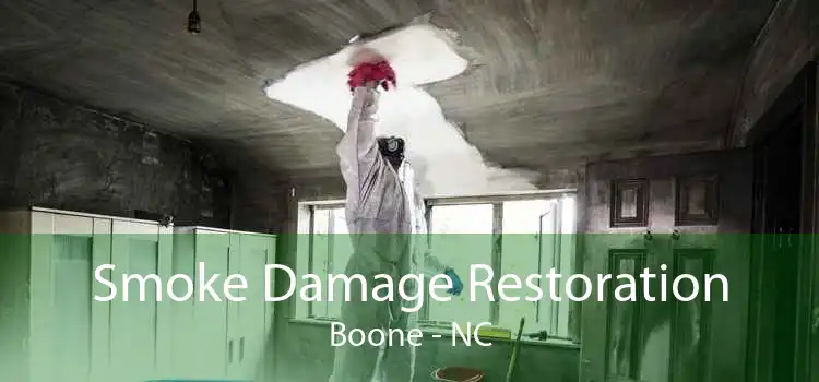 Smoke Damage Restoration Boone - NC