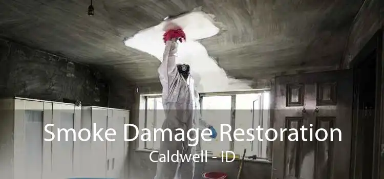 Smoke Damage Restoration Caldwell - ID