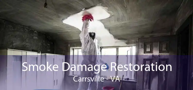 Smoke Damage Restoration Carrsville - VA