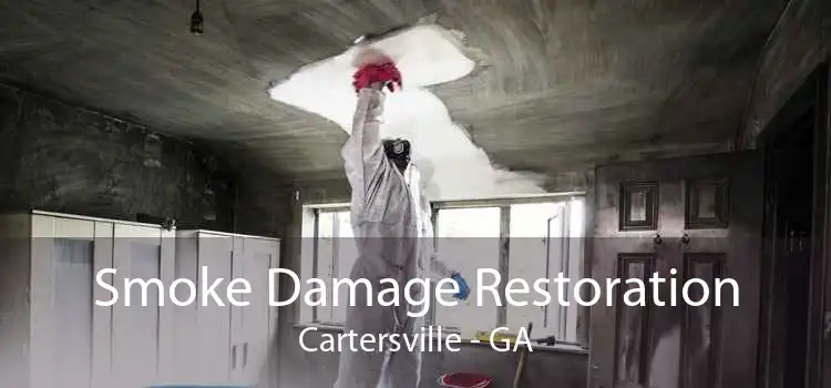 Smoke Damage Restoration Cartersville - GA