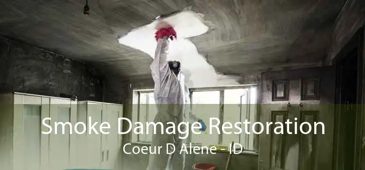 Smoke Damage Restoration Coeur D Alene - ID