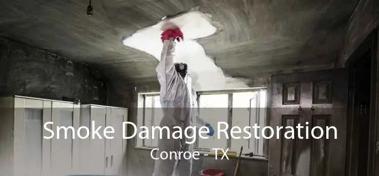 Smoke Damage Restoration Conroe - TX