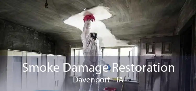 Smoke Damage Restoration Davenport - IA