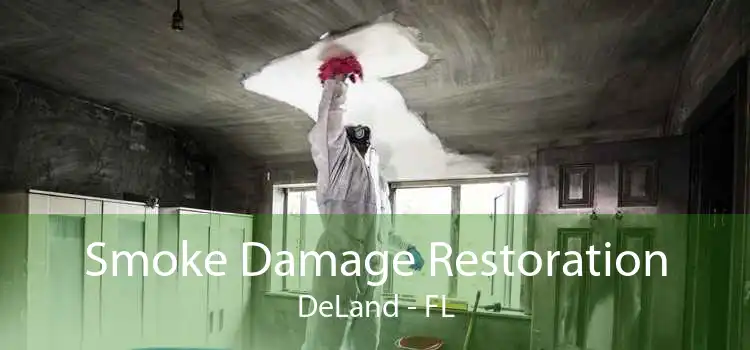 Smoke Damage Restoration DeLand - FL