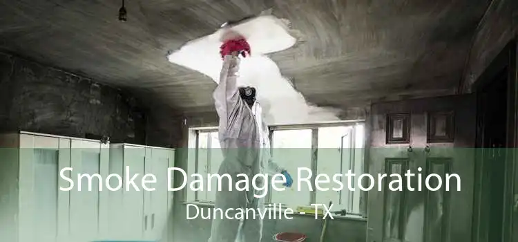 Smoke Damage Restoration Duncanville - TX