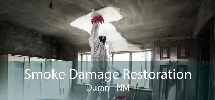 Smoke Damage Restoration Duran - NM