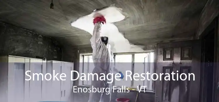 Smoke Damage Restoration Enosburg Falls - VT