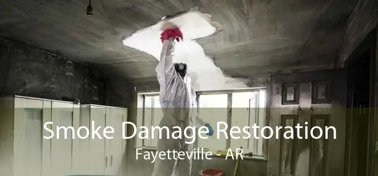 Smoke Damage Restoration Fayetteville - AR