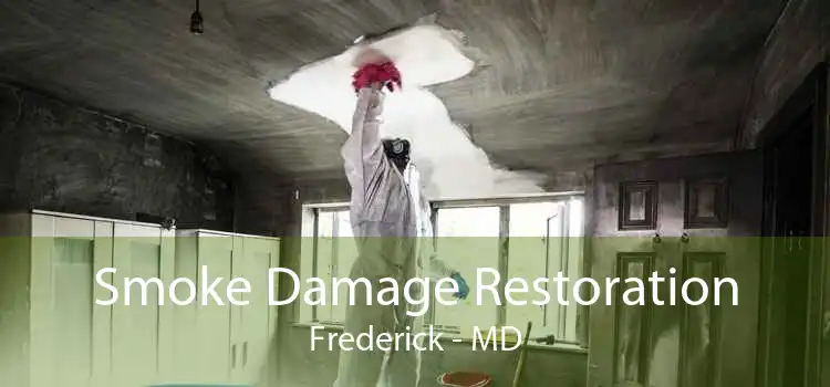 Smoke Damage Restoration Frederick - MD