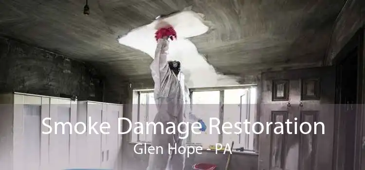 Smoke Damage Restoration Glen Hope - PA