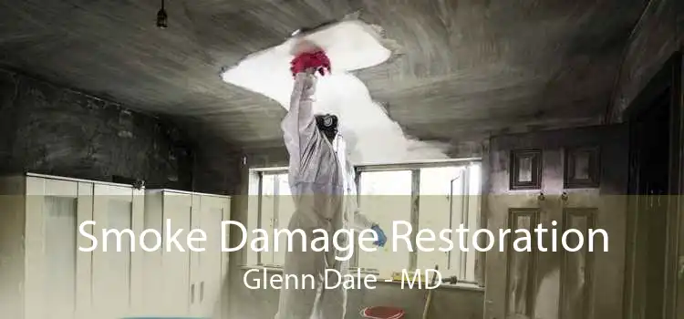 Smoke Damage Restoration Glenn Dale - MD
