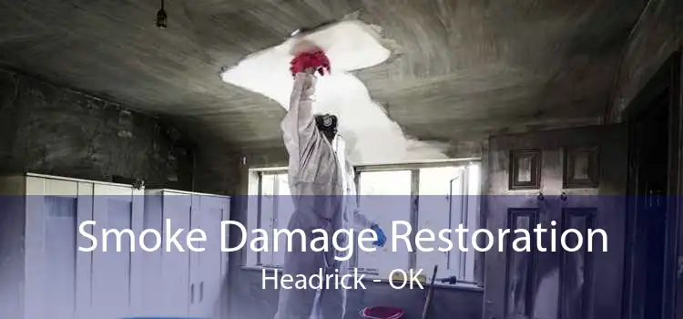 Smoke Damage Restoration Headrick - OK