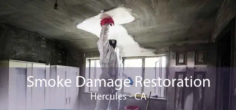 Smoke Damage Restoration Hercules - CA