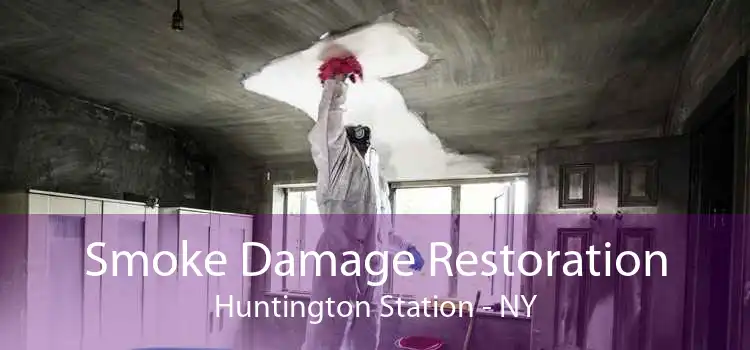 Smoke Damage Restoration Huntington Station - NY
