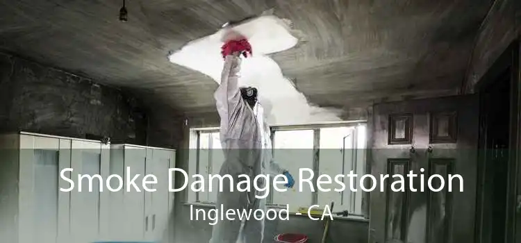 Smoke Damage Restoration Inglewood - CA