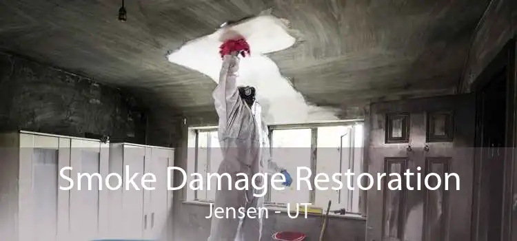 Smoke Damage Restoration Jensen - UT