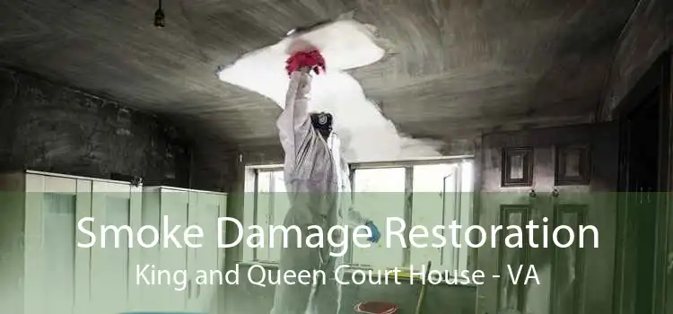 Smoke Damage Restoration King and Queen Court House - VA