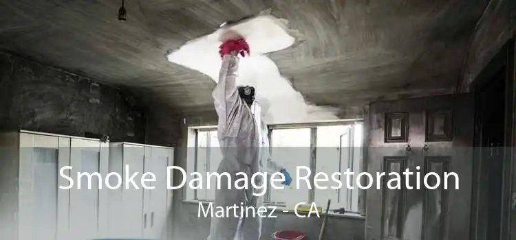 Smoke Damage Restoration Martinez - CA