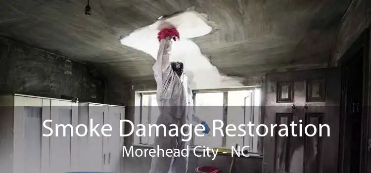 Smoke Damage Restoration Morehead City - NC