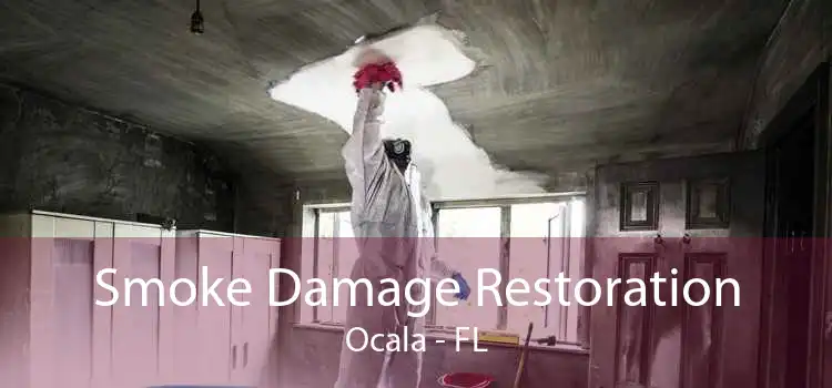 Smoke Damage Restoration Ocala - FL