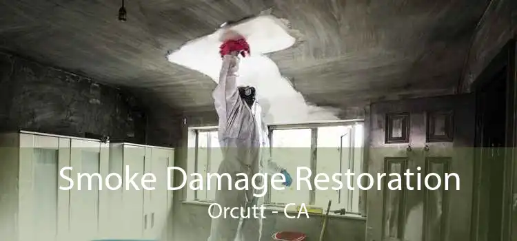 Smoke Damage Restoration Orcutt - CA