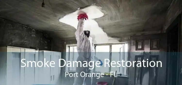 Smoke Damage Restoration Port Orange - FL