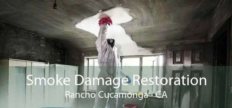 Smoke Damage Restoration Rancho Cucamonga - CA
