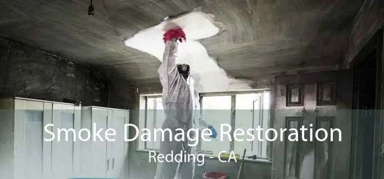 Smoke Damage Restoration Redding - CA