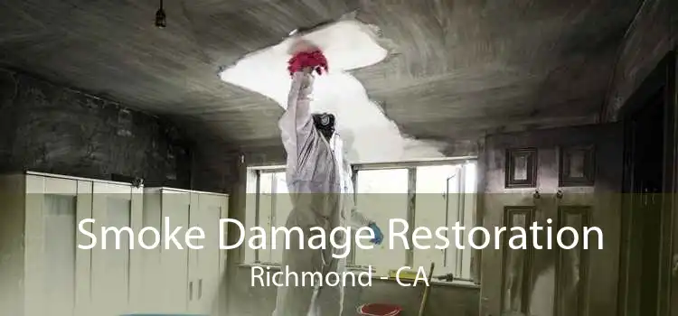 Smoke Damage Restoration Richmond - CA