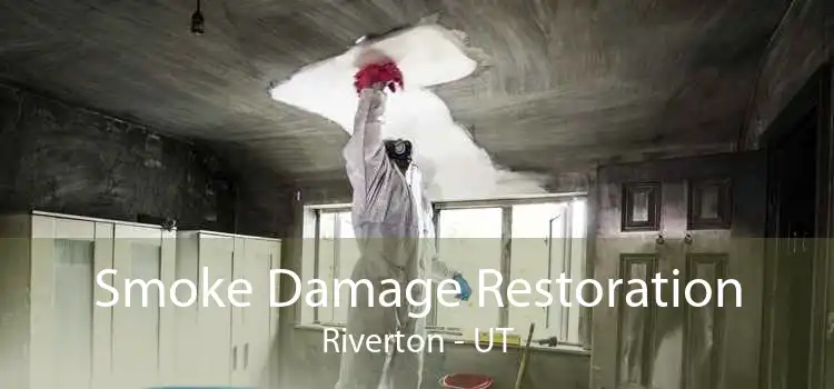 Smoke Damage Restoration Riverton - UT